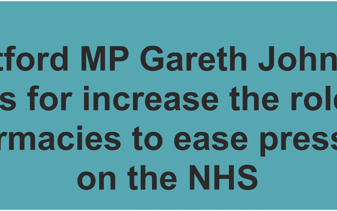 Dartford MP Gareth Johnson calls on the PM to increase the role of pharmacies in a bid to ease pressure on the NHS