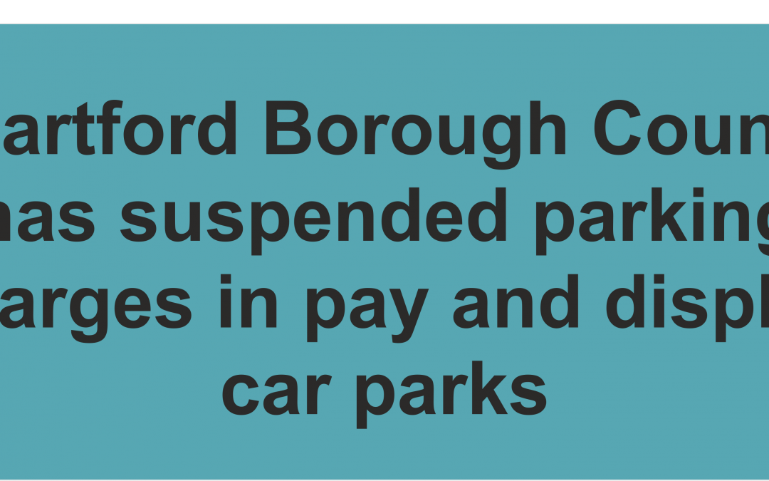Dartford Borough Council has suspended parking charges in pay and display car parks