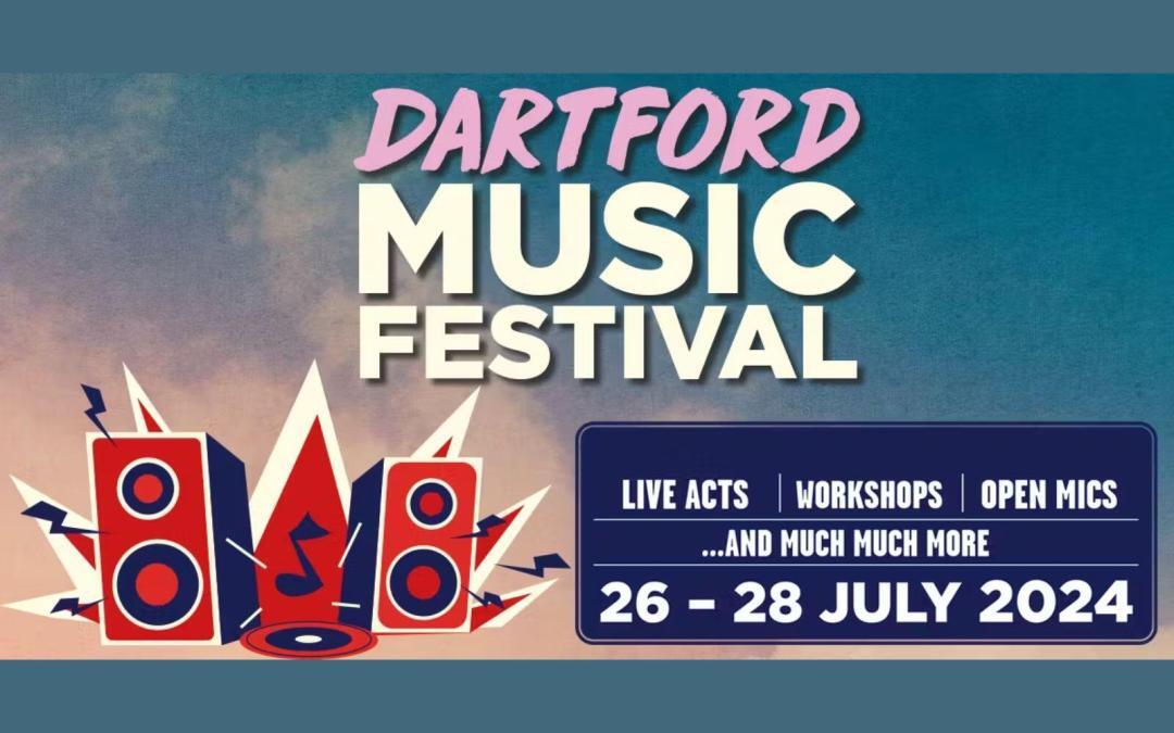 Dartford’s first ever music festival!