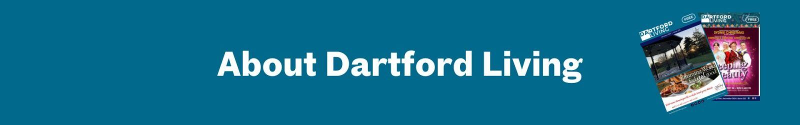 About Dartford Living About Dartford Living